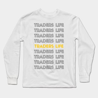 Traders Life Typography (black) Long Sleeve T-Shirt